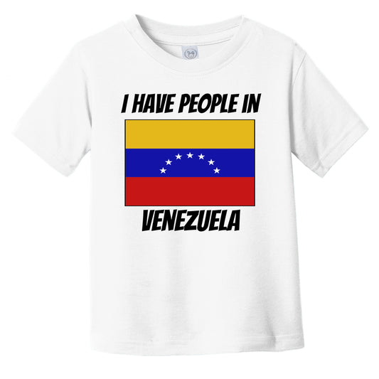 Venezuelan Flag I Have People In Venezuela Infant Toddler T-Shirt