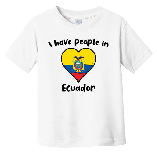 Ecuadorian Flag Heart I Have People In Ecuador Infant Toddler T-Shirt