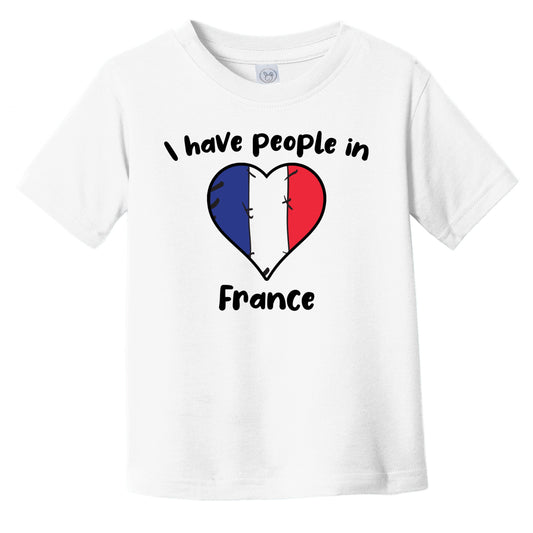 French Flag Heart I Have People In France Infant Toddler T-Shirt