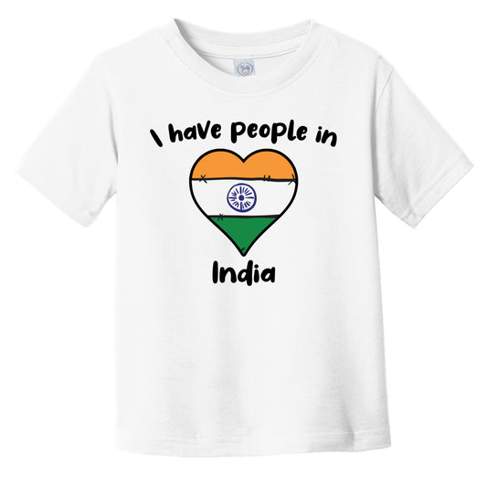 Indian Flag Heart I Have People In India Infant Toddler T-Shirt
