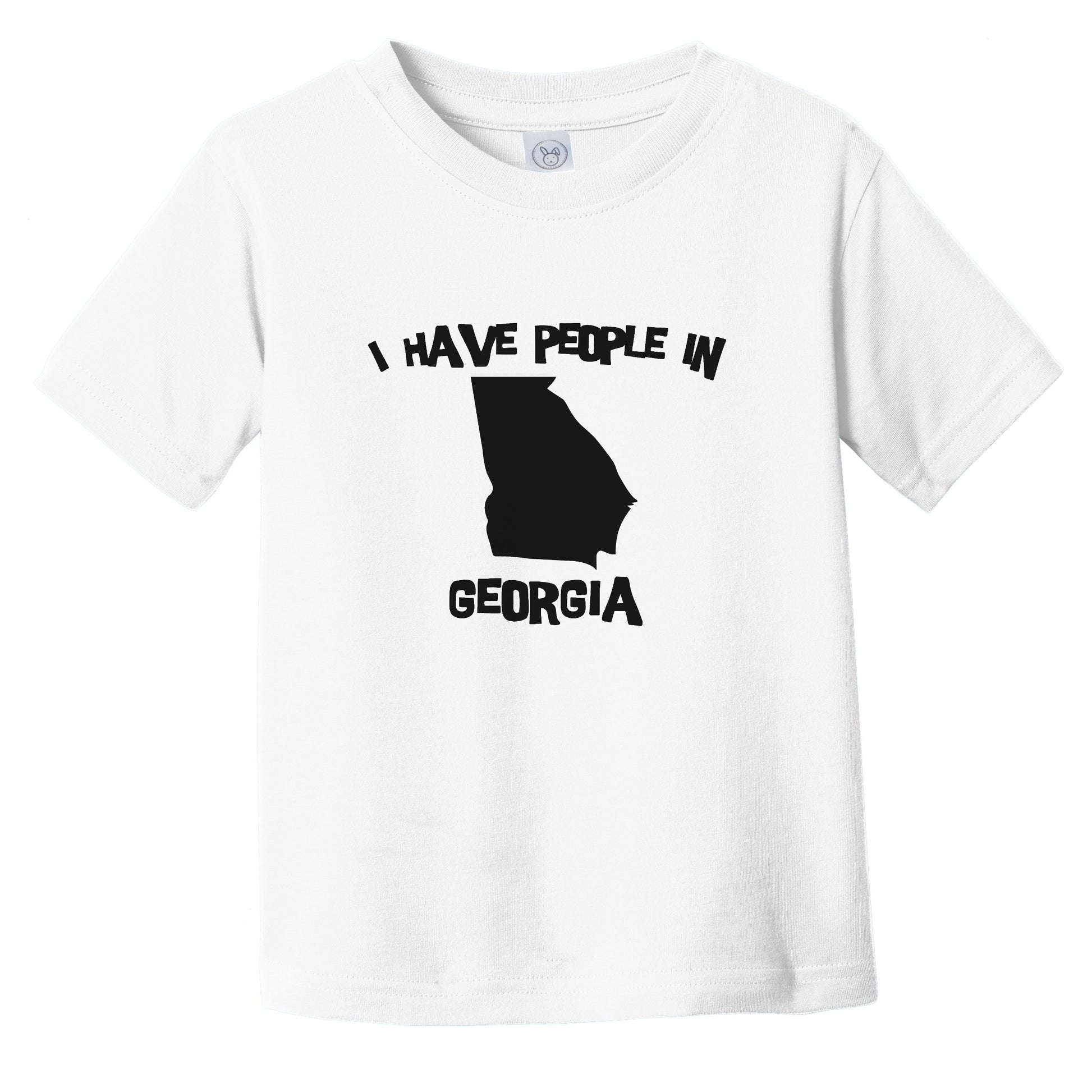 I Have People In Georgia Saying Infant Toddler T-Shirt