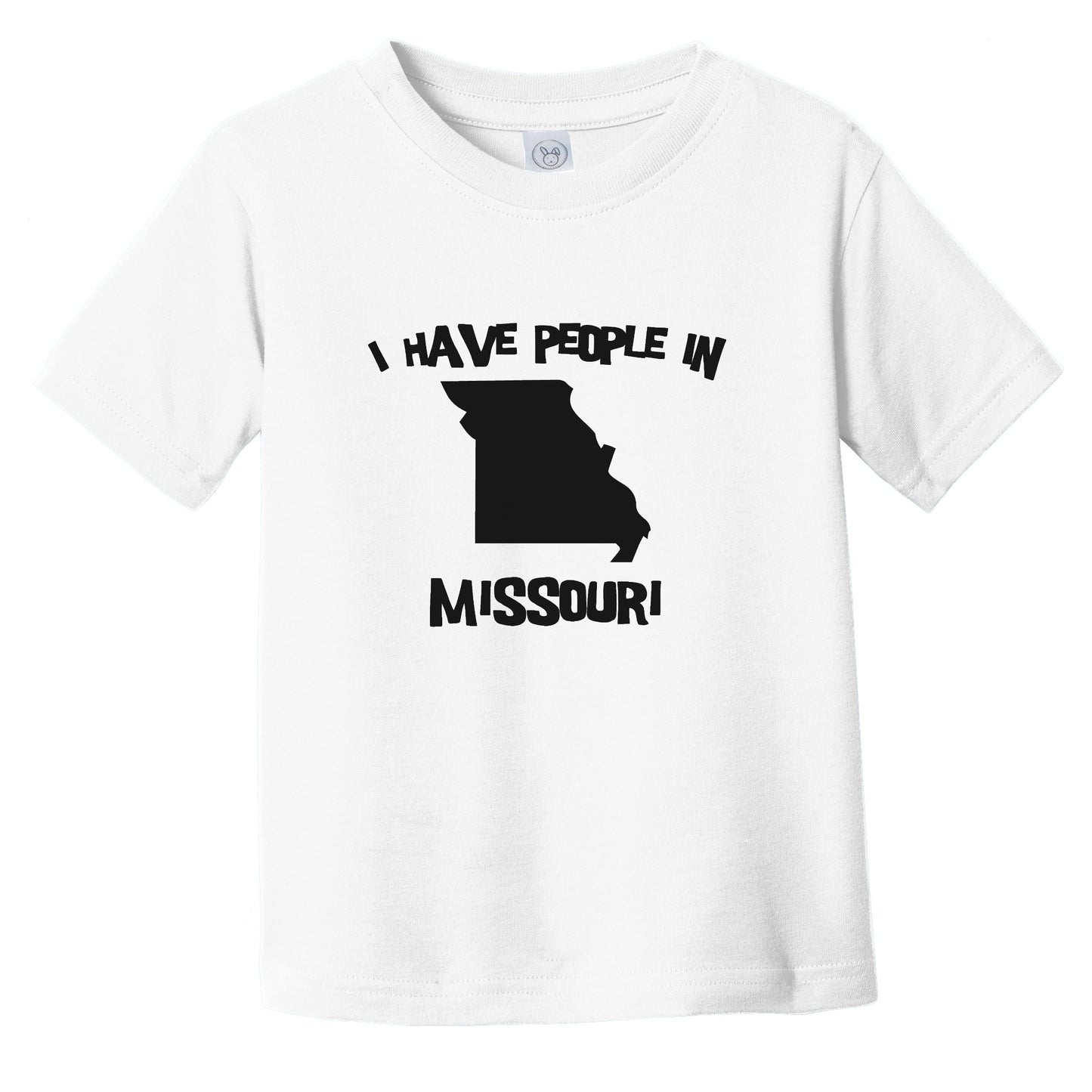 I Have People In Missouri Saying Infant Toddler T-Shirt