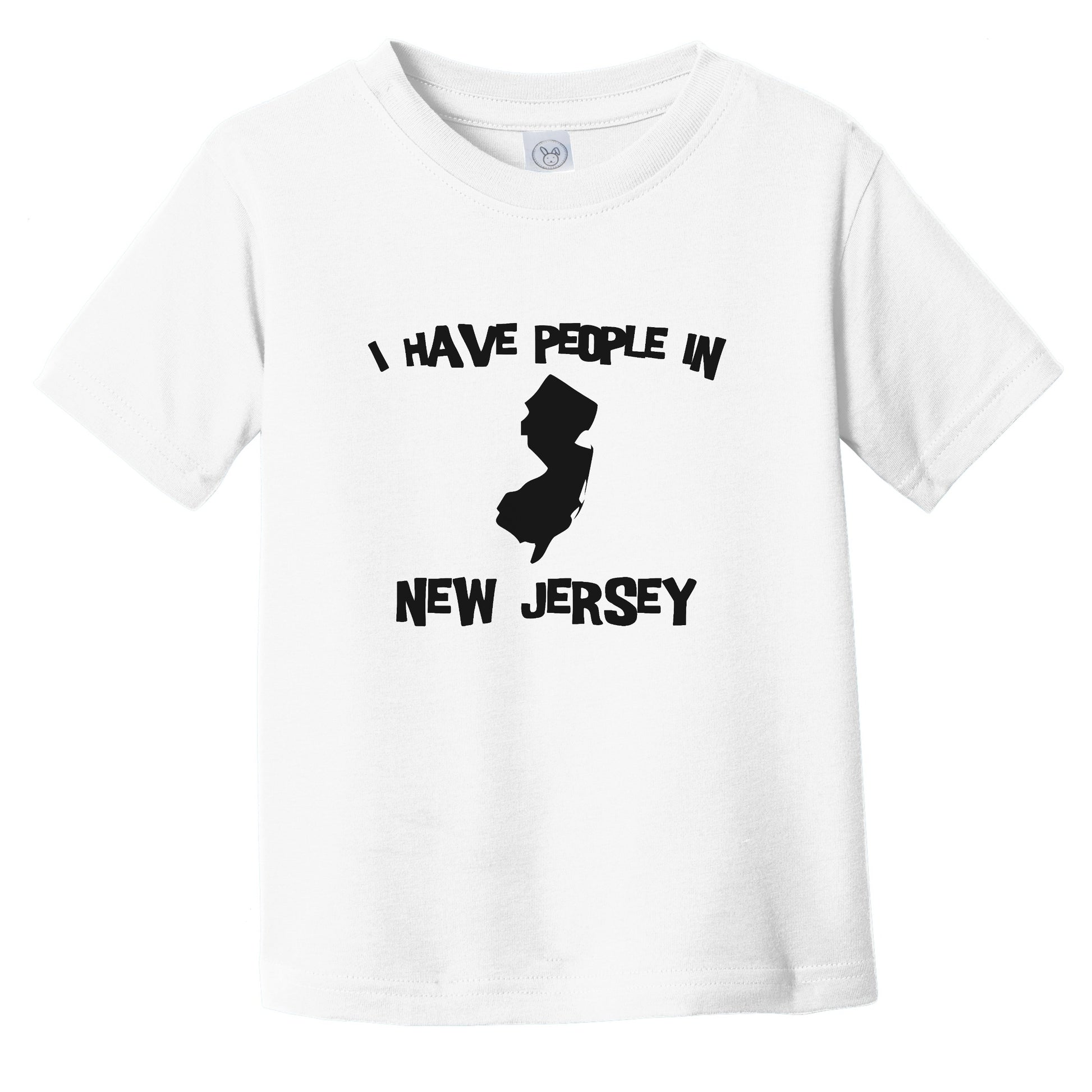 I Have People In New Jersey Saying Infant Toddler T-Shirt