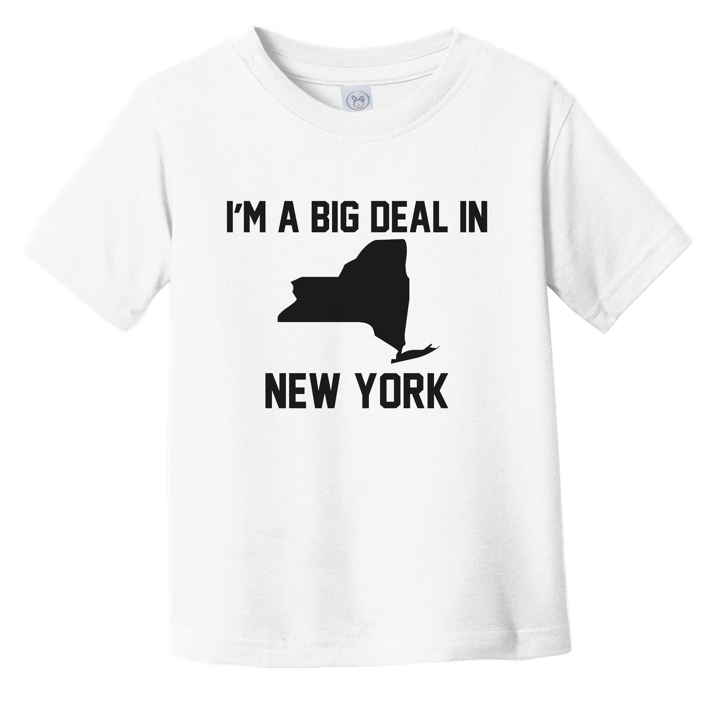 I'm A Big Deal In New York Infant Toddler T-Shirt