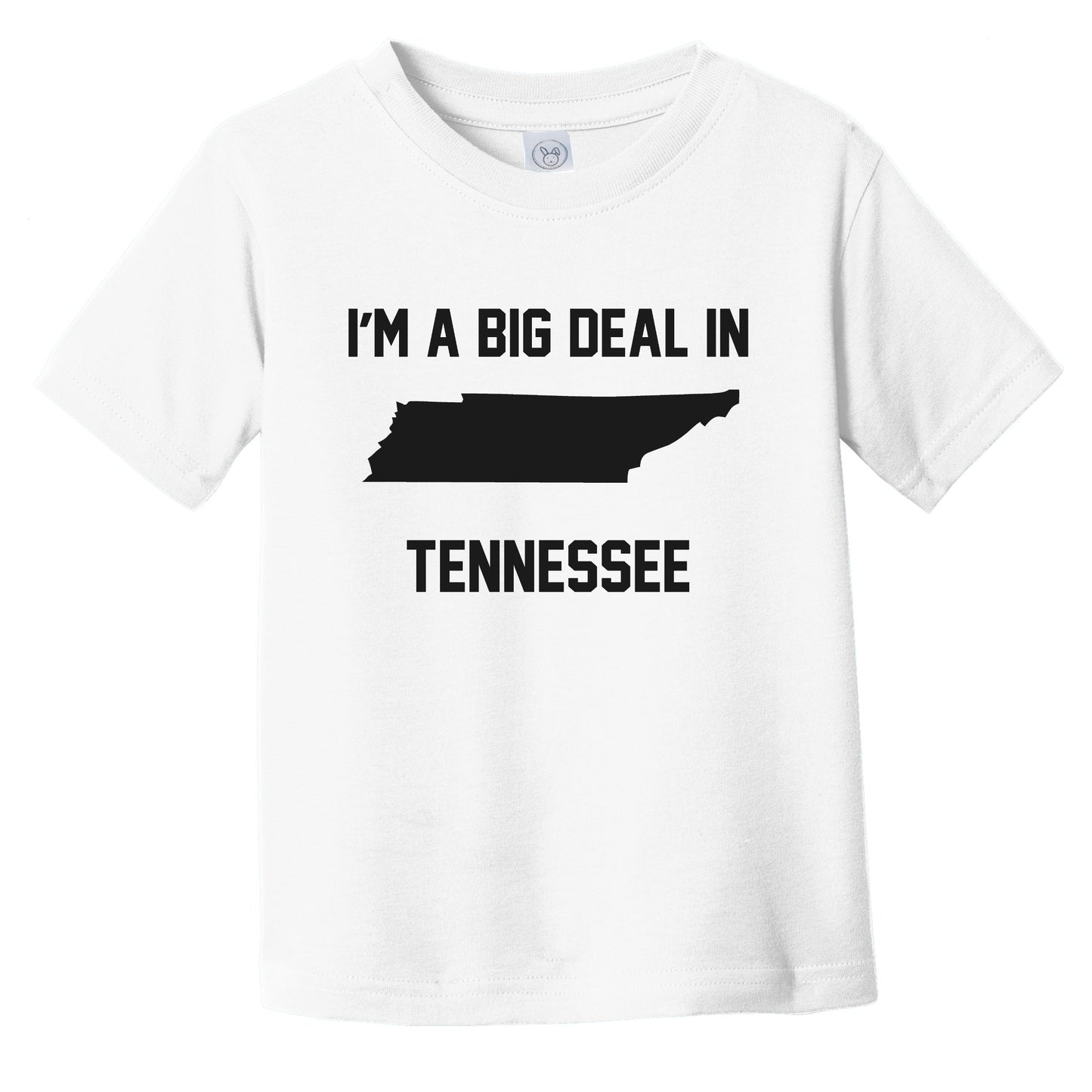 I'm A Big Deal In Tennessee Infant Toddler T-Shirt