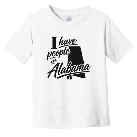I Have People In Alabama Saying State Silhouette Infant Toddler T-Shirt
