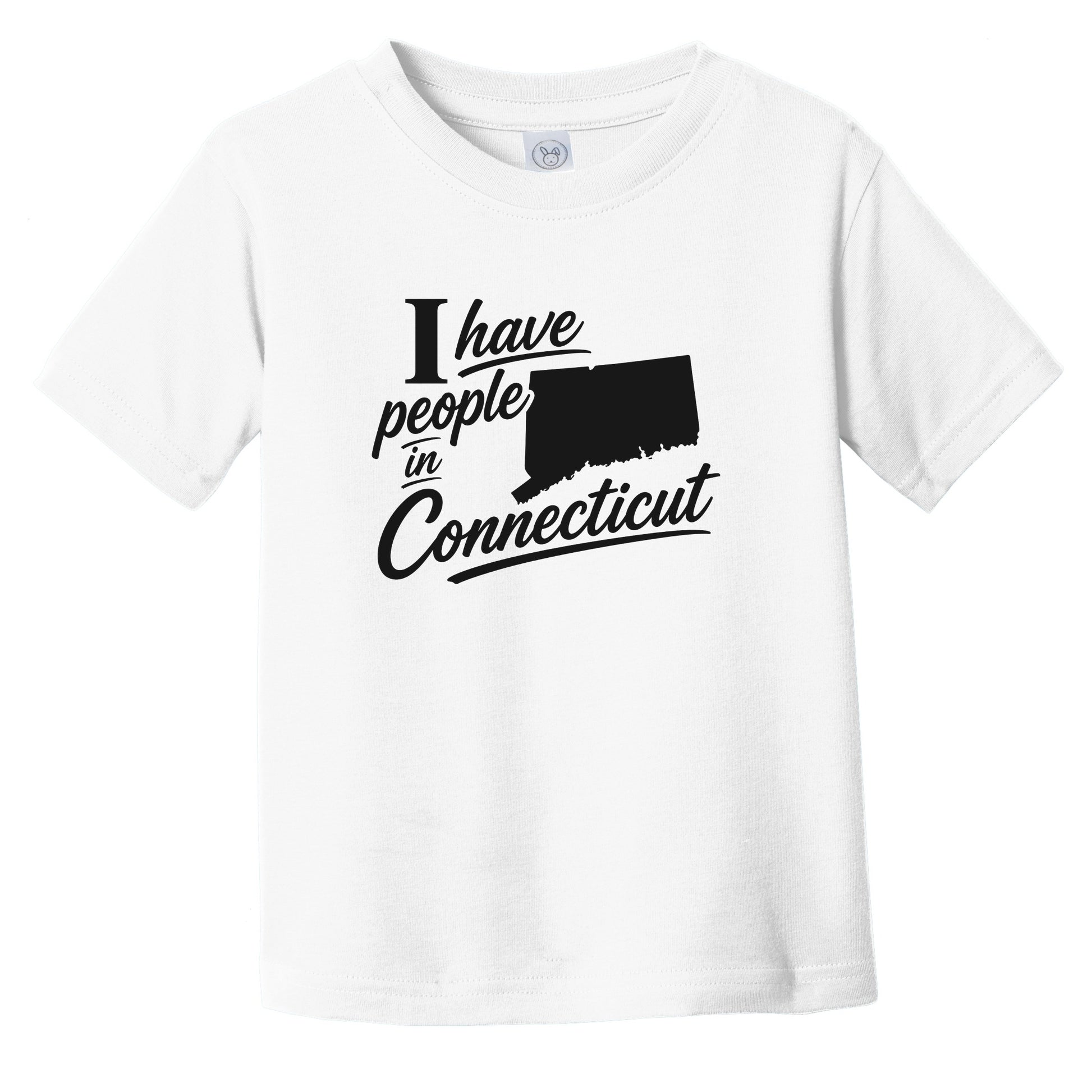 I Have People In Connecticut Saying State Silhouette Infant Toddler T-Shirt