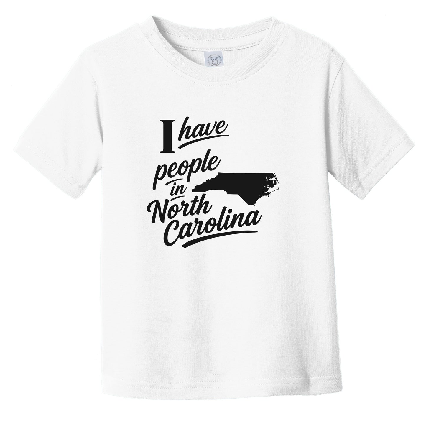I Have People In North Carolina Saying State Silhouette Infant Toddler T-Shirt