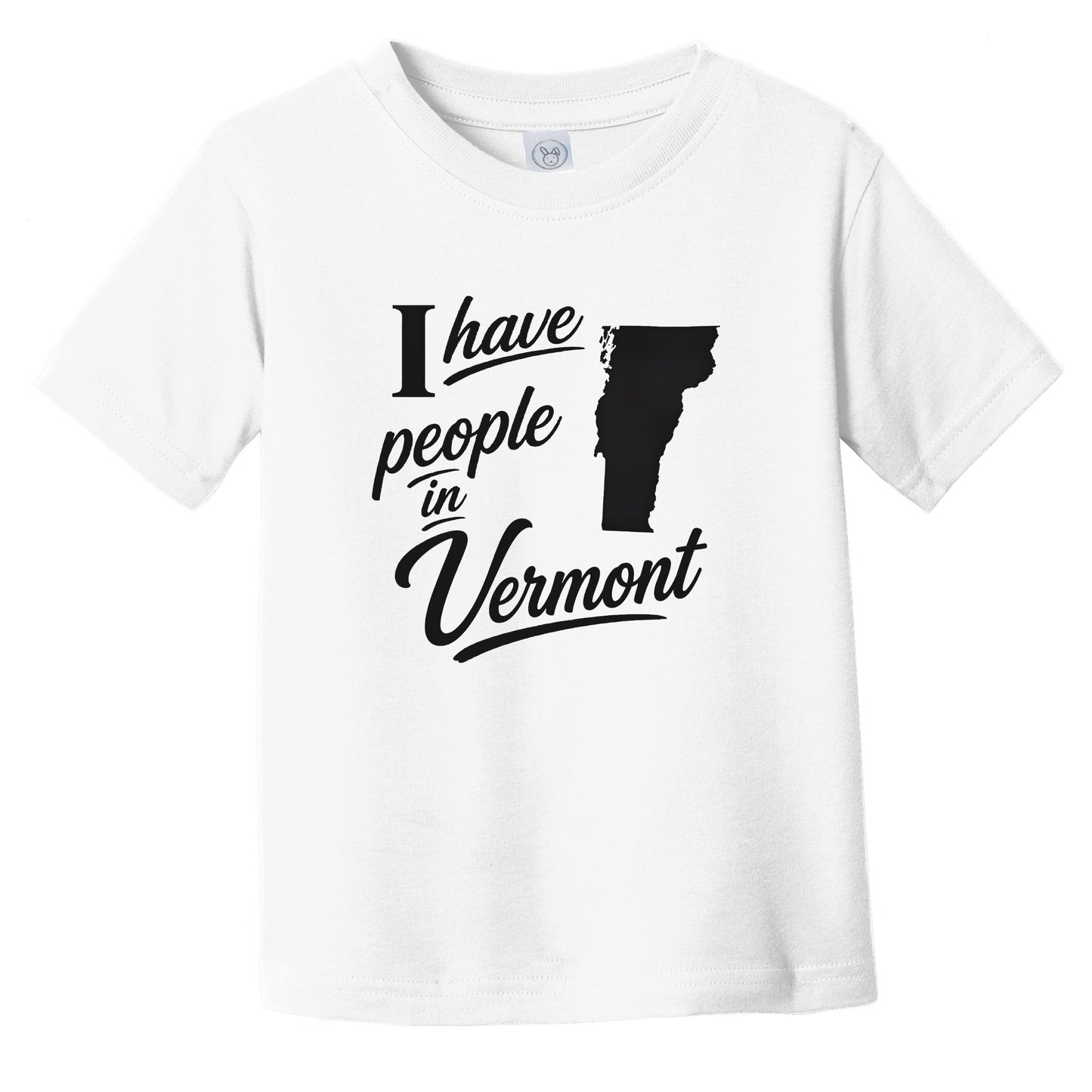 I Have People In Vermont Saying State Silhouette Infant Toddler T-Shirt