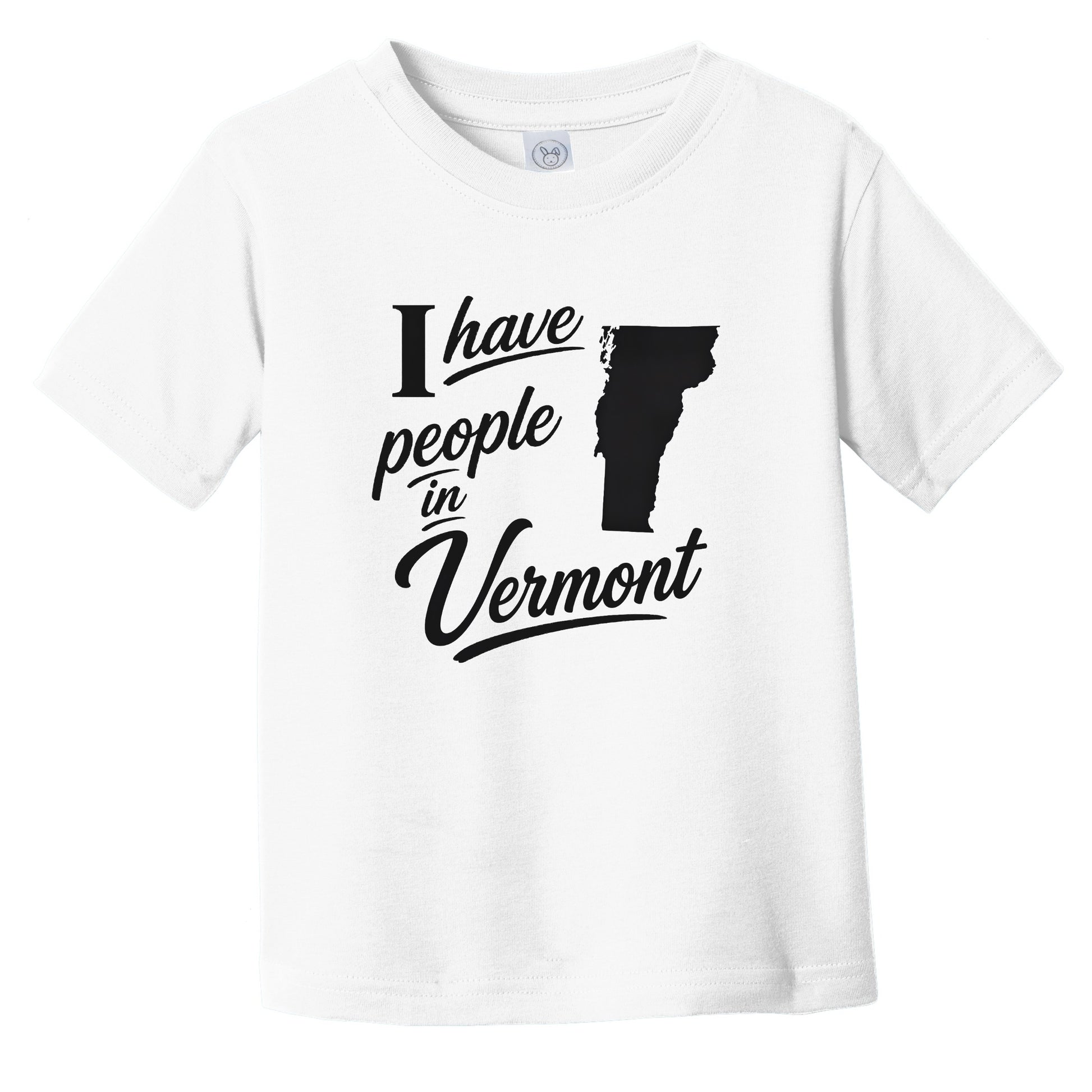 I Have People In Vermont Saying State Silhouette Infant Toddler T-Shirt