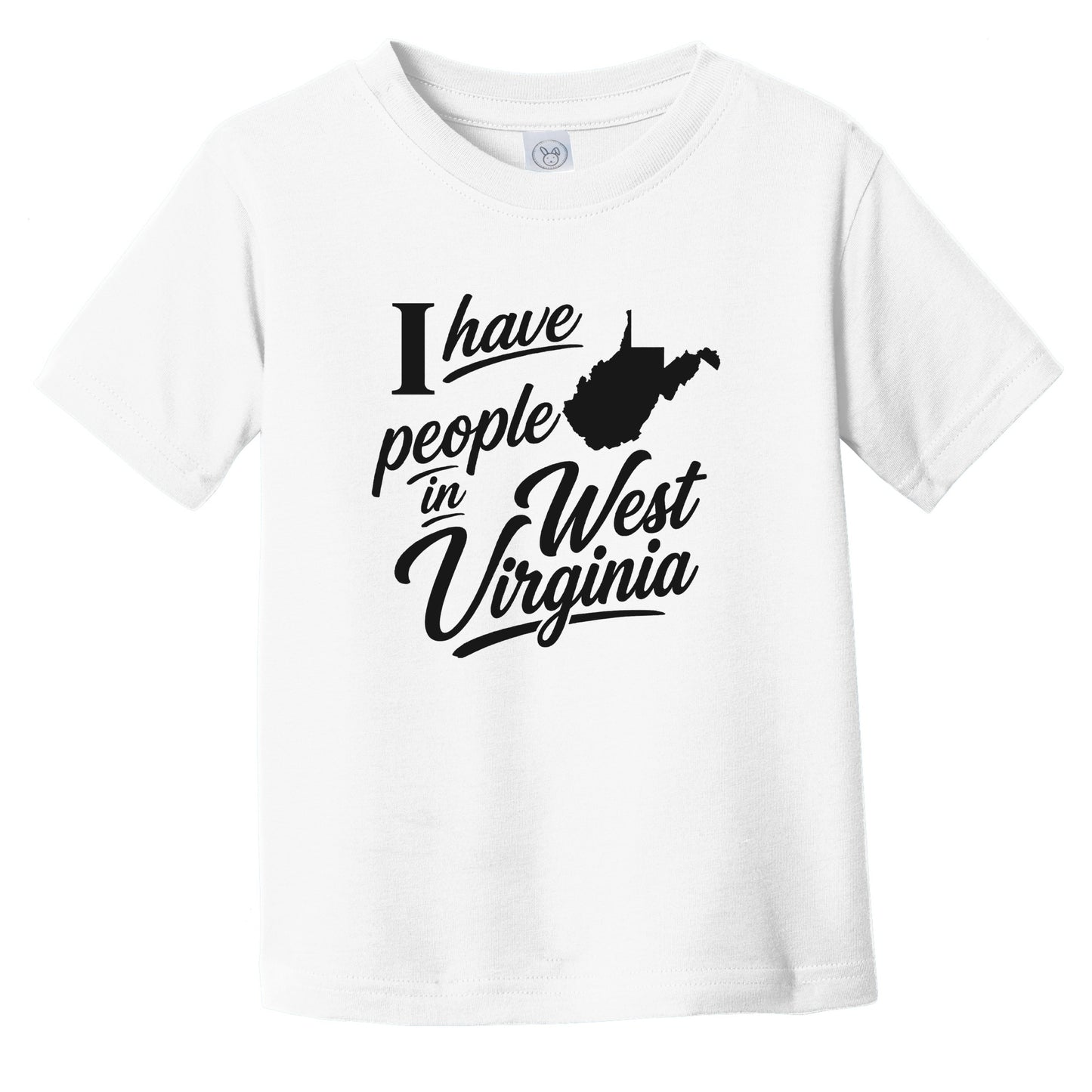 I Have People In West Virginia Saying State Silhouette Infant Toddler T-Shirt