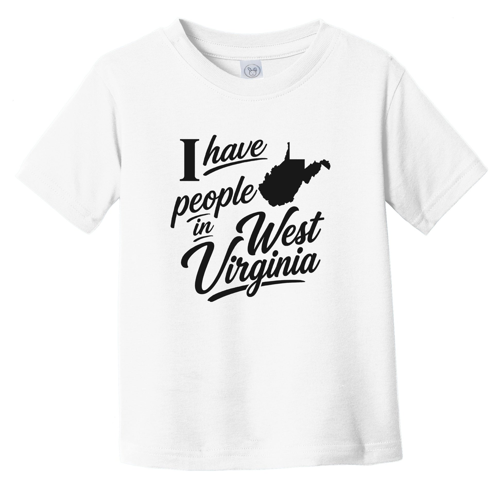I Have People In West Virginia Saying State Silhouette Infant Toddler T-Shirt