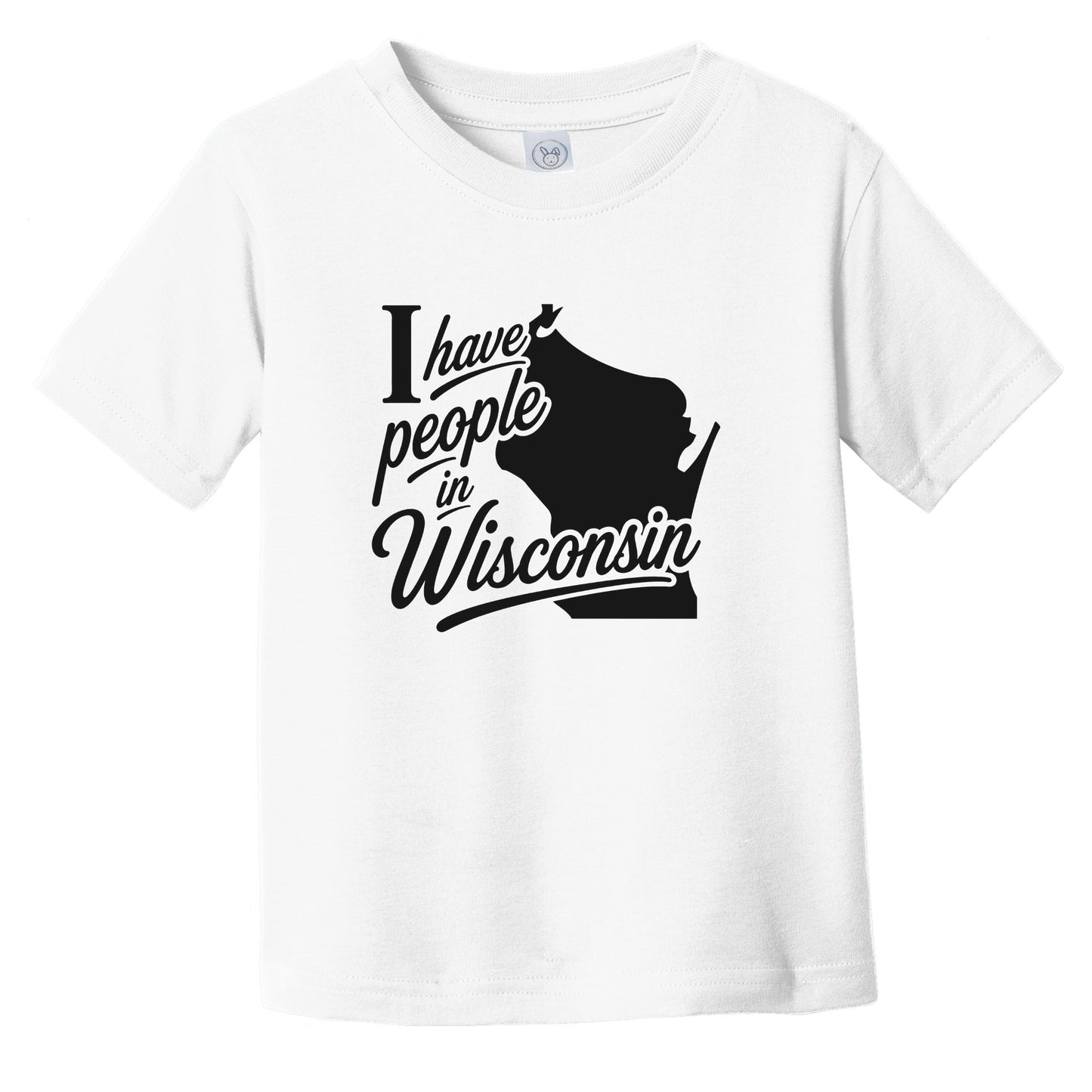 I Have People In Wisconsin Saying State Silhouette Infant Toddler T-Shirt