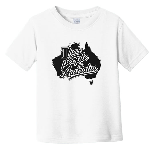 I Have People In Australia Country Silhouette Infant Toddler T-Shirt