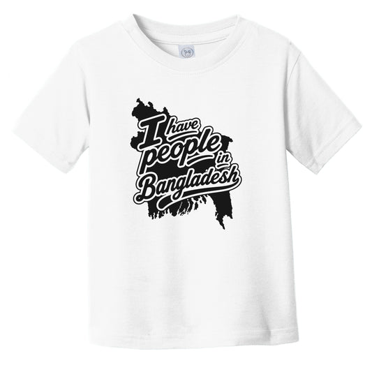 I Have People In Bangladesh Country Silhouette Infant Toddler T-Shirt
