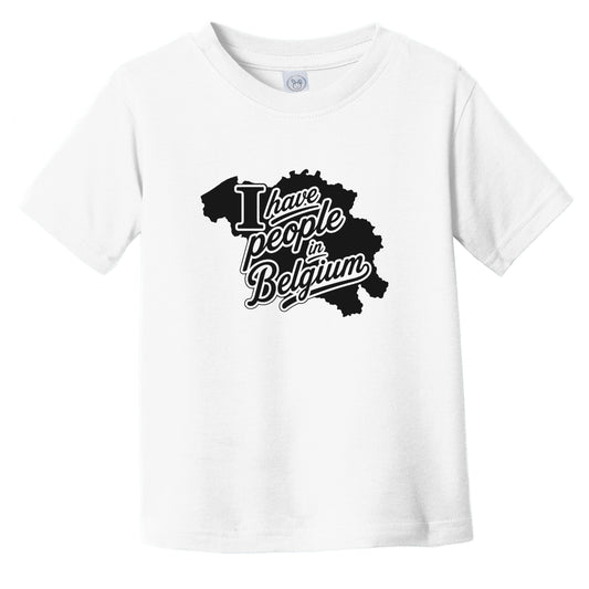 I Have People In Belgium Country Silhouette Infant Toddler T-Shirt
