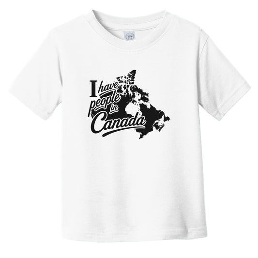 I Have People In Canada Country Silhouette Infant Toddler T-Shirt