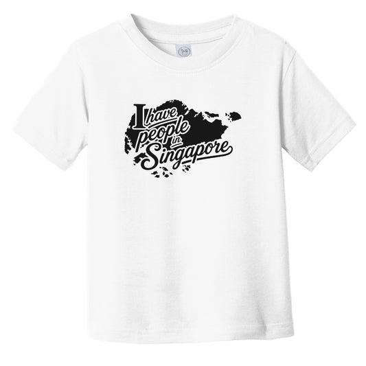 I Have People In Singapore Country Silhouette Infant Toddler T-Shirt