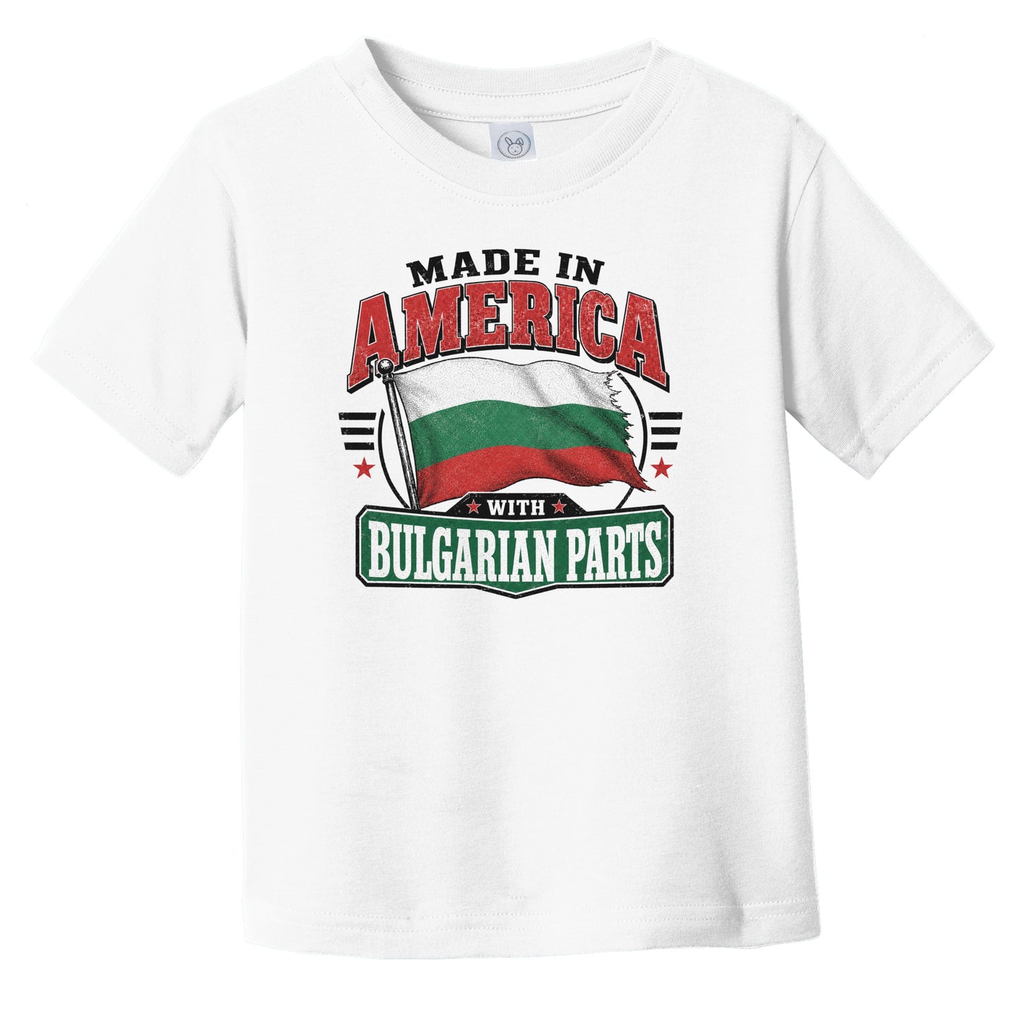 Made In America With Bulgarian Parts Bulgaria Flag Infant Toddler T-Shirt