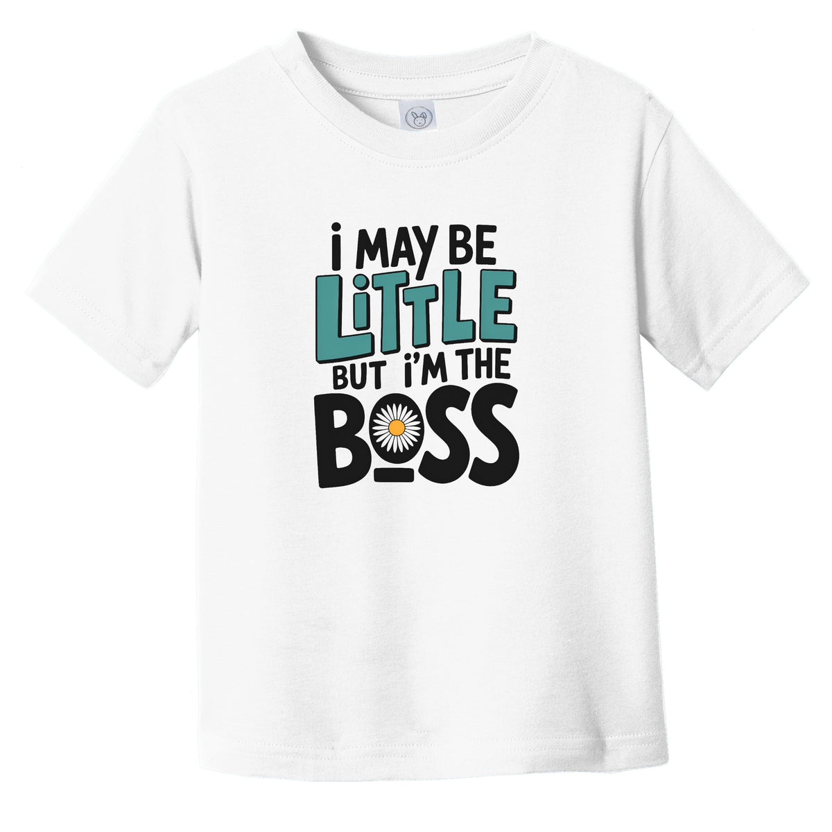 I May Be Little But I'm The Boss Funny Family Infant Toddler T-Shirt