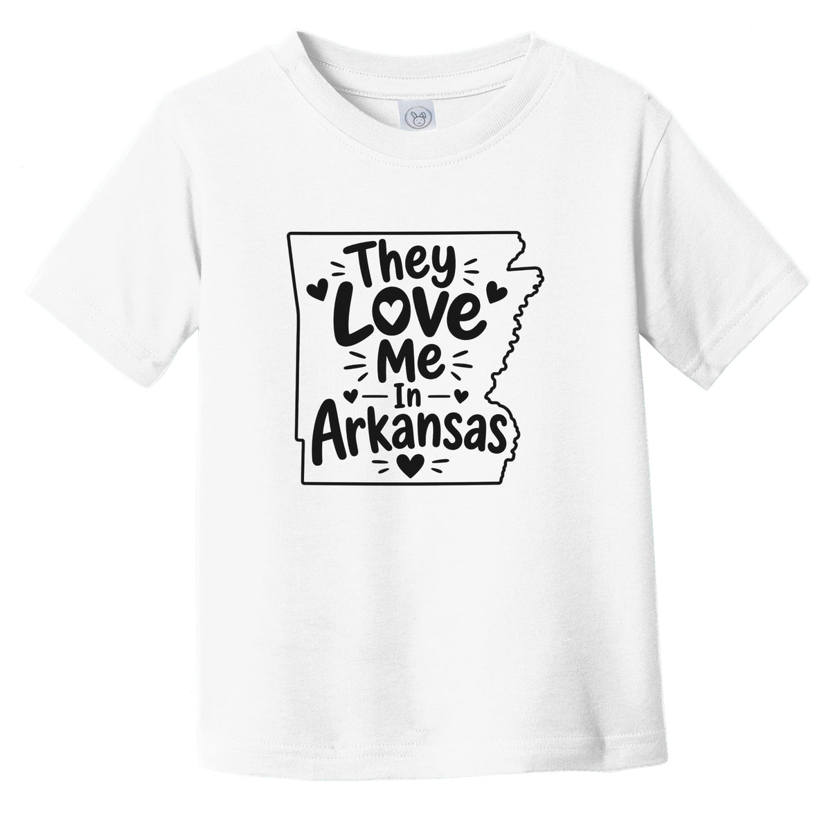They Love Me In Arkansas Funny Infant Toddler T-Shirt