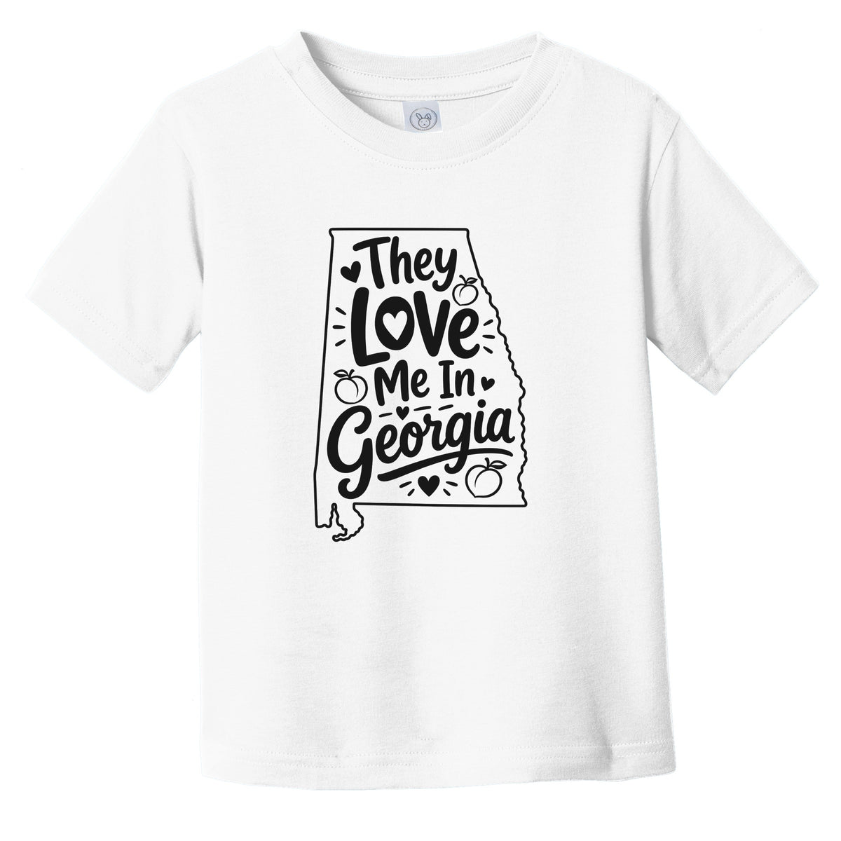 They Love Me In Georgia Funny Infant Toddler T-Shirt