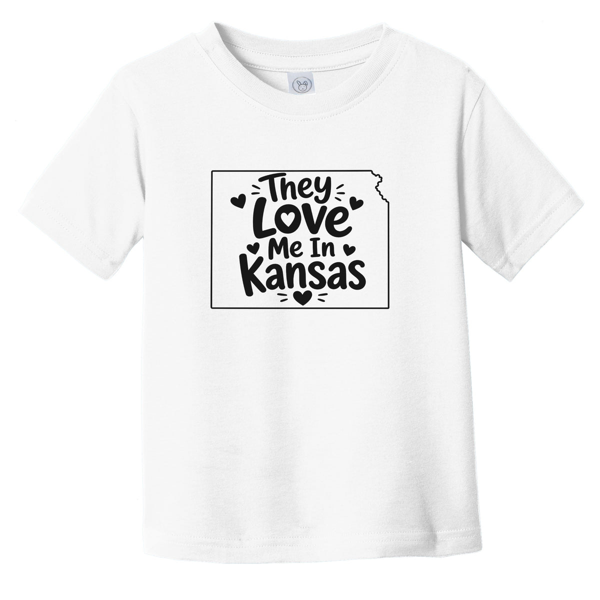 They Love Me In Kansas Funny Infant Toddler T-Shirt