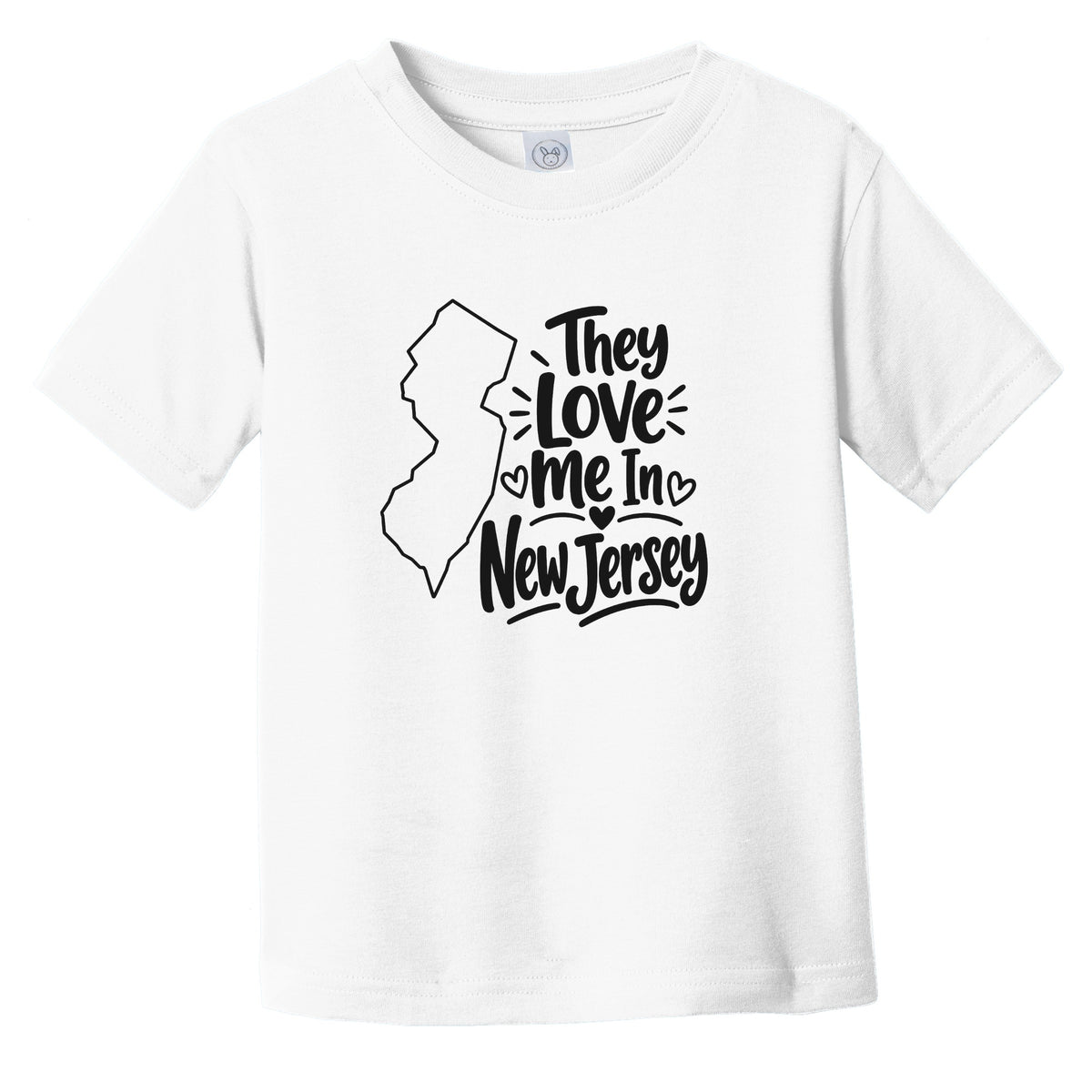 They Love Me In New Jersey Funny Infant Toddler T-Shirt