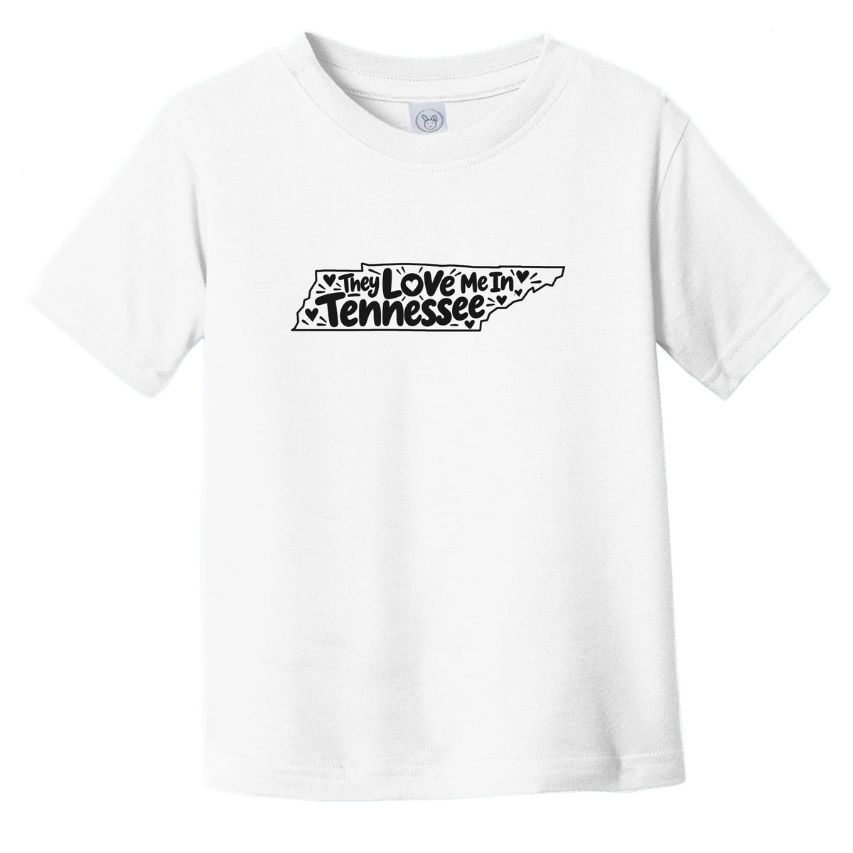 They Love Me In Tennessee Funny Infant Toddler T-Shirt