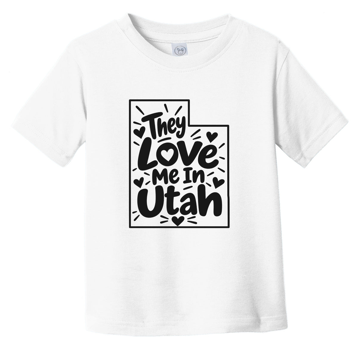 They Love Me In Utah Funny Infant Toddler T-Shirt