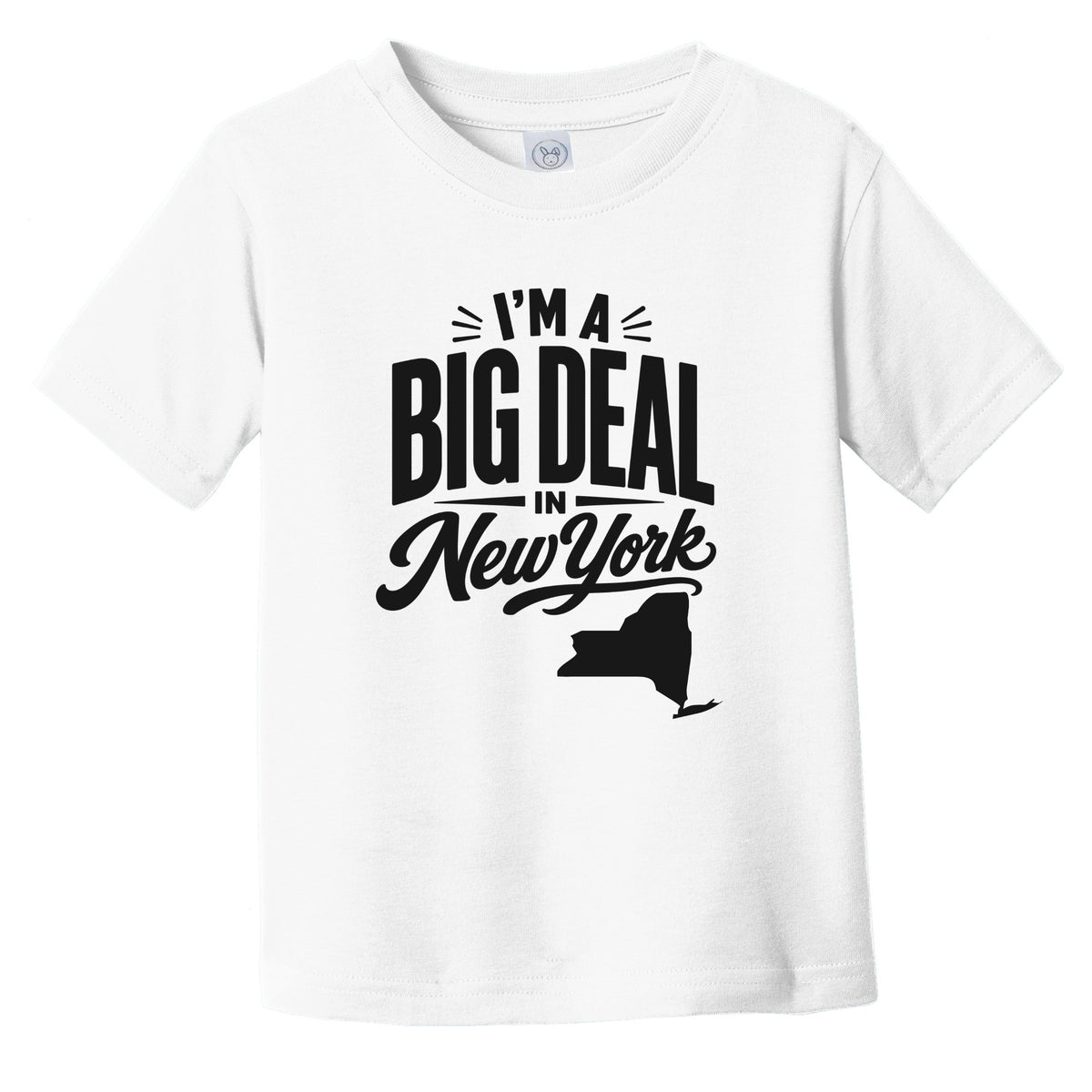 I'm A Big Deal In New York Funny Saying Infant Toddler T-Shirt