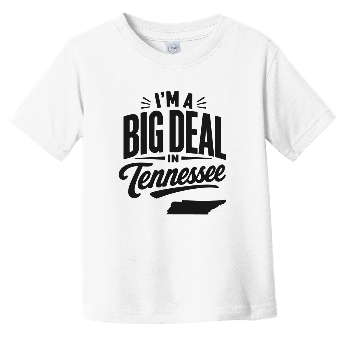 I'm A Big Deal In Tennessee Funny Saying Infant Toddler T-Shirt