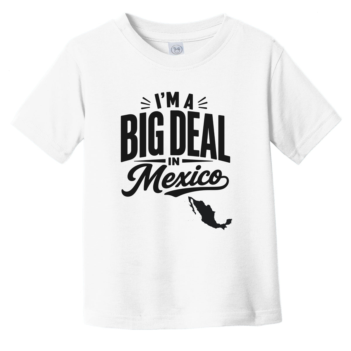 I'm A Big Deal In Mexico Cute Country Silhouette Infant Toddler T-Shirt