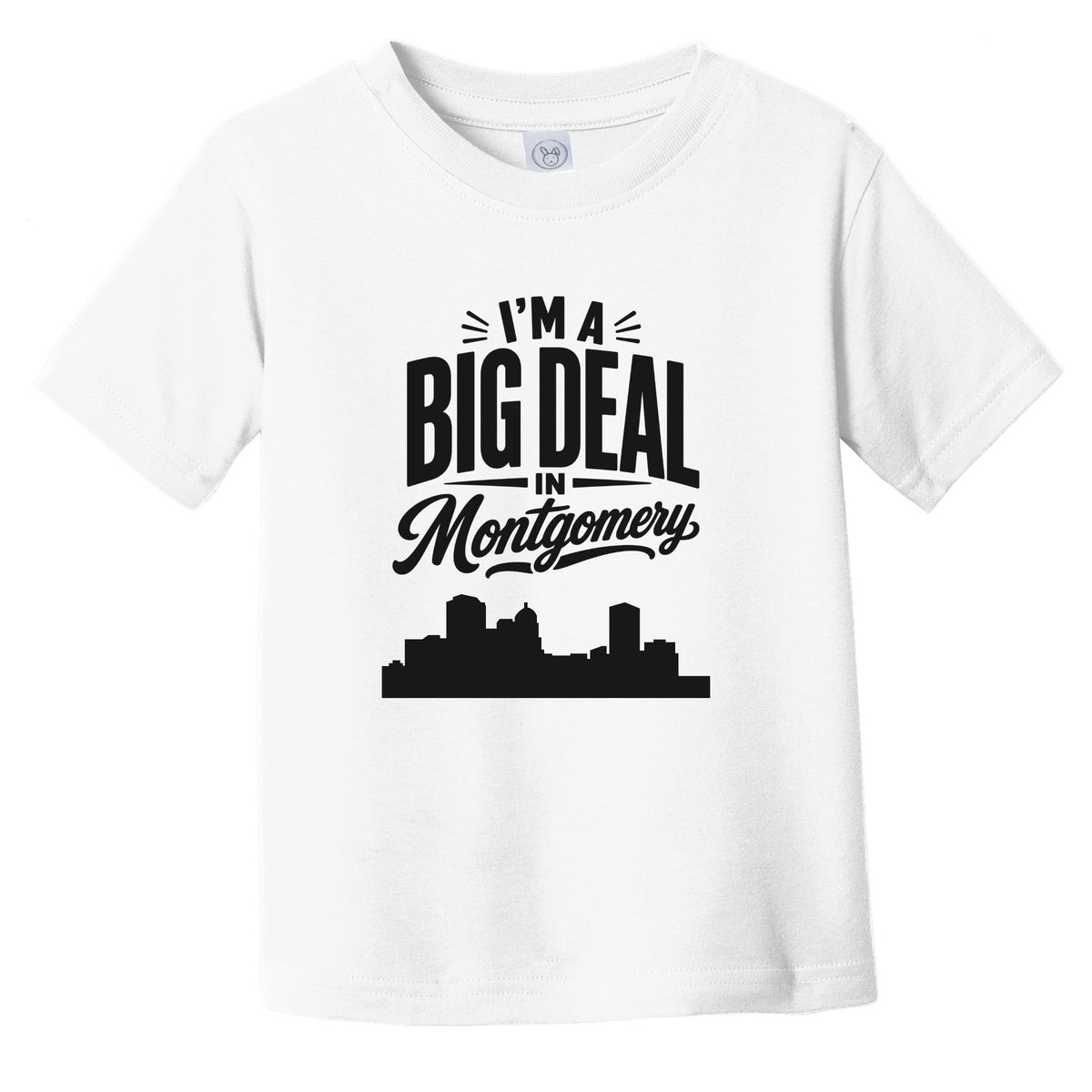 I'm A Big Deal In Montgomery Alabama Funny Skyline Infant Toddler T-Shirt