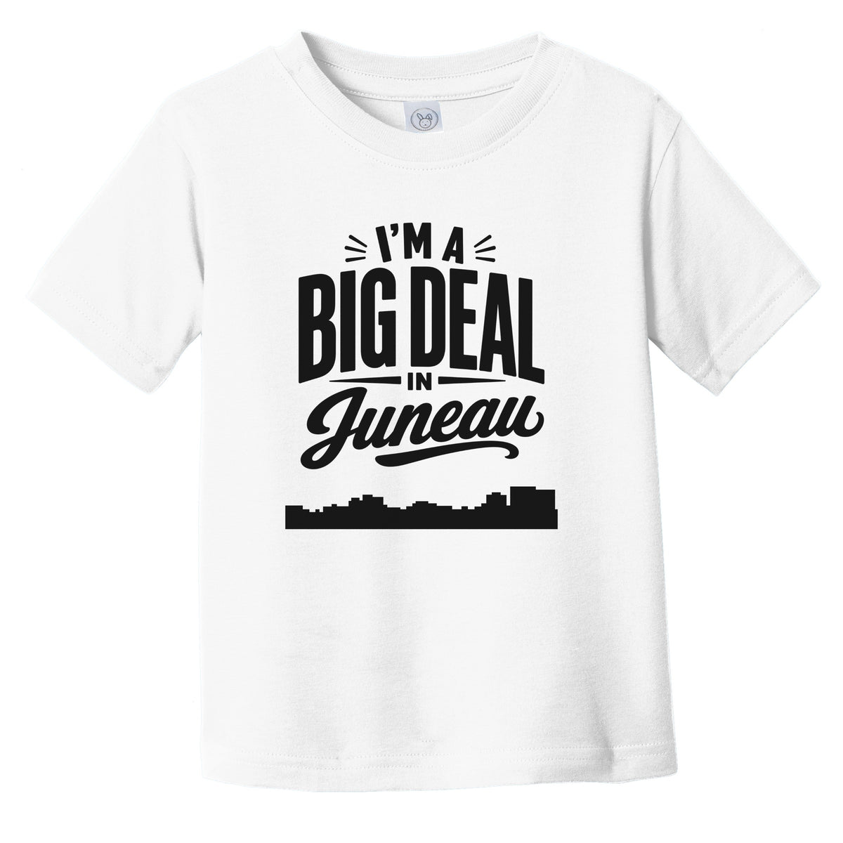 I'm A Big Deal In Juneau Alaska Funny Skyline Infant Toddler T-Shirt