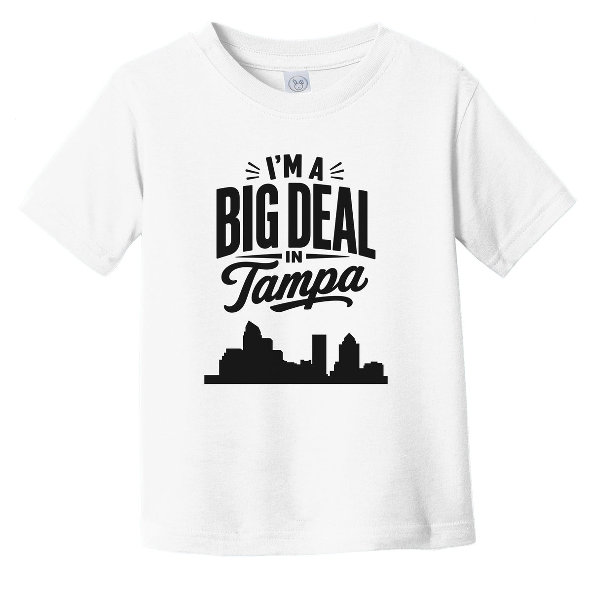 I'm A Big Deal In Tampa Florida Funny Skyline Infant Toddler T-Shirt