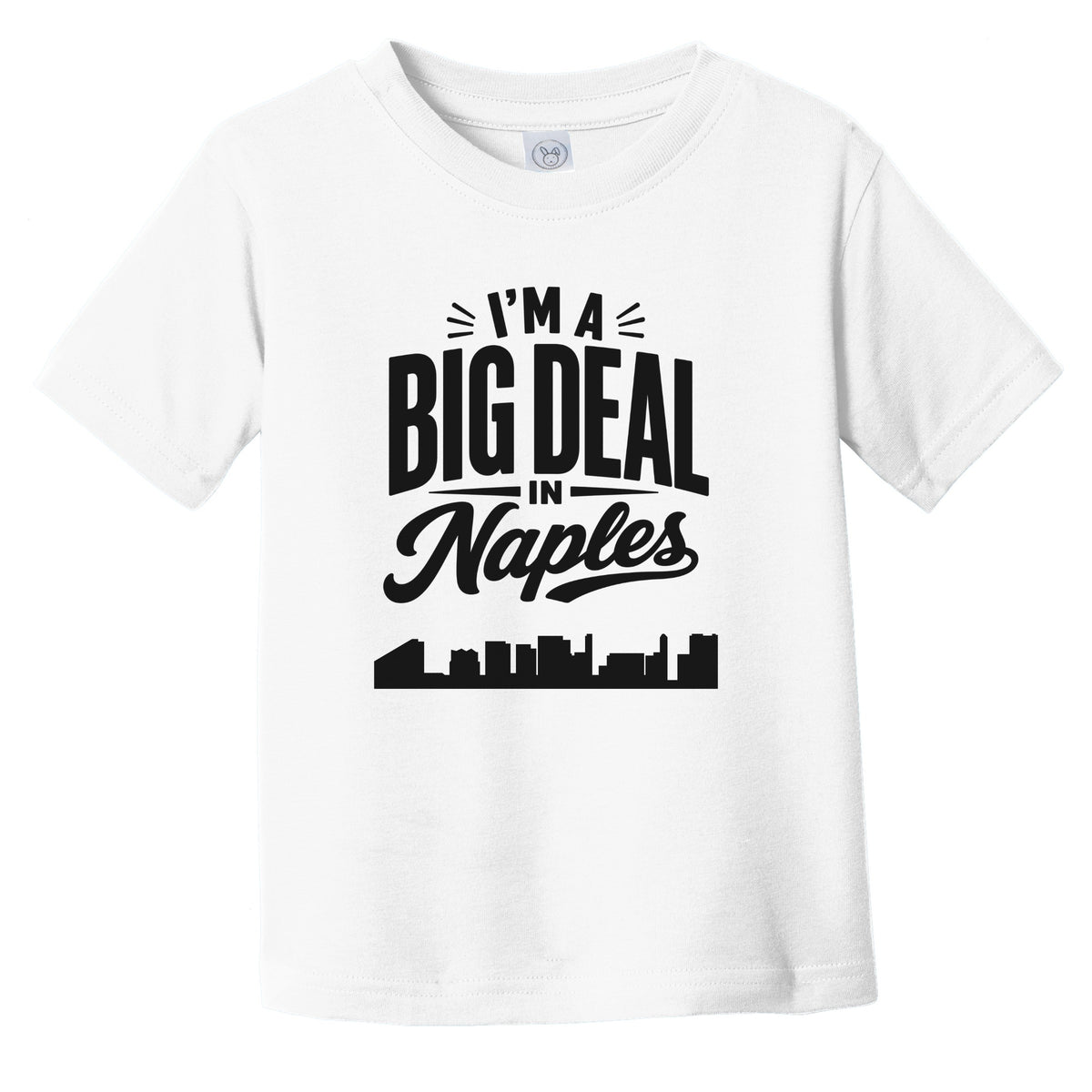 I'm A Big Deal In Naples Florida Funny Skyline Infant Toddler T-Shirt