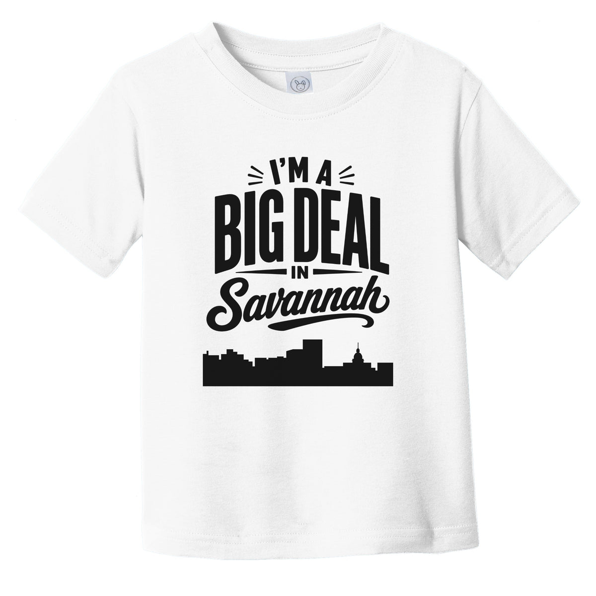 I'm A Big Deal In Savannah Georgia Funny Skyline Infant Toddler T-Shirt
