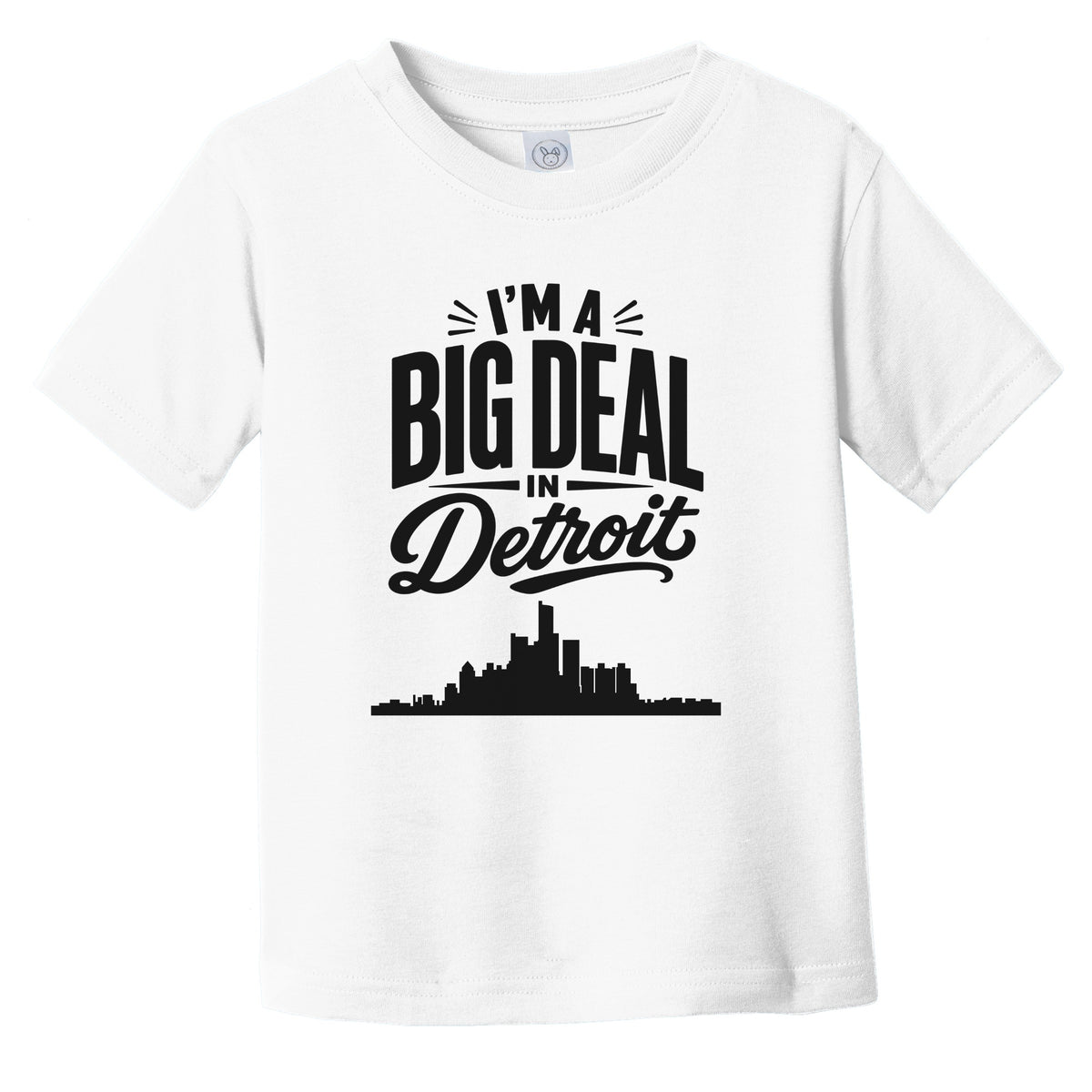 I'm A Big Deal In Detroit Michigan Funny Skyline Infant Toddler T-Shirt