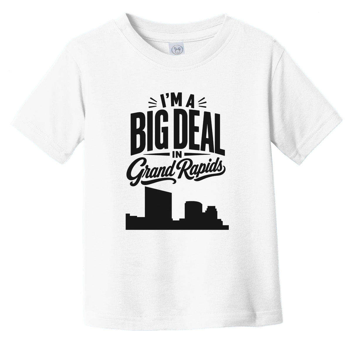I'm A Big Deal In Grand Rapids Michigan Funny Skyline Infant Toddler T-Shirt
