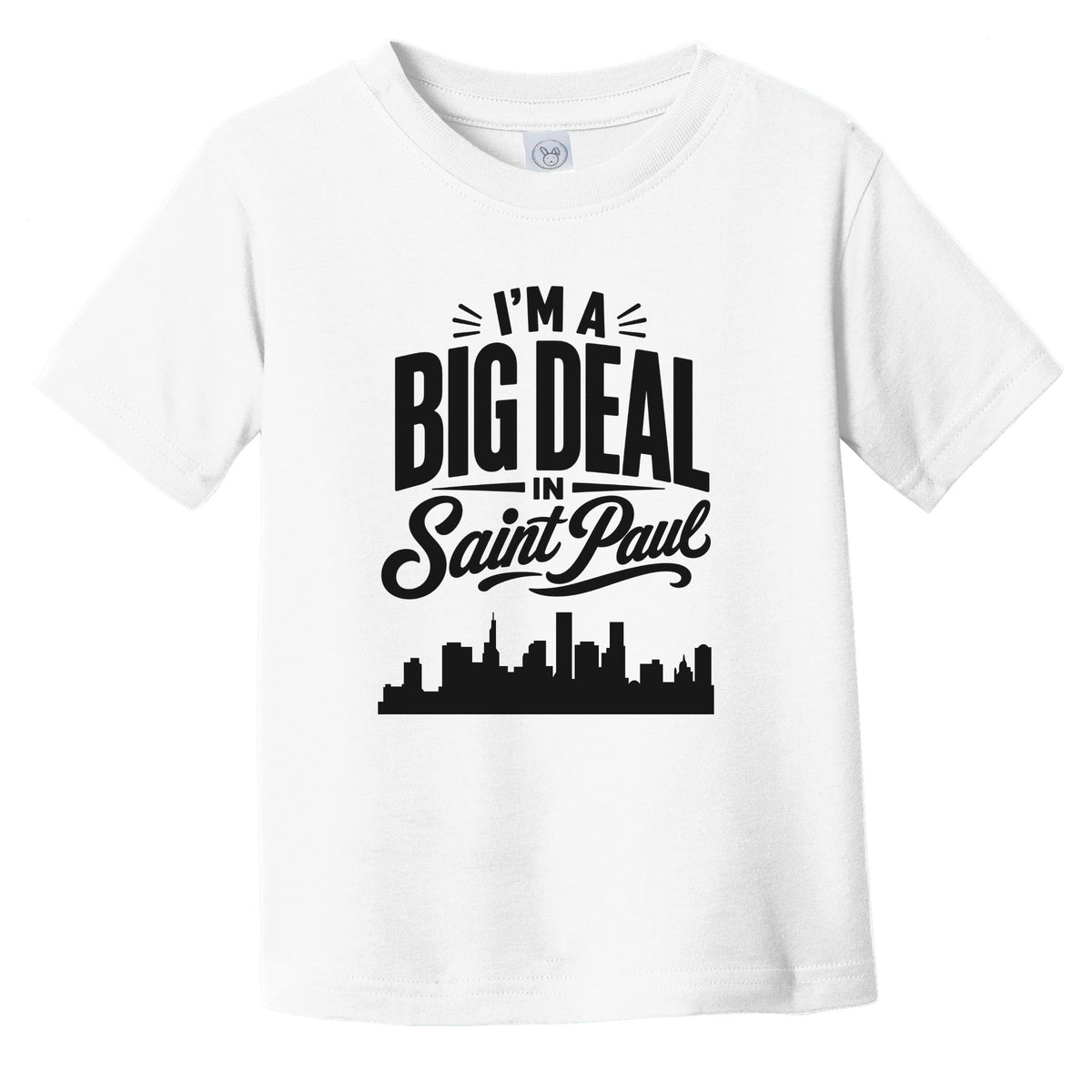 I'm A Big Deal In Saint Paul Minnesota Funny Skyline Infant Toddler T-Shirt