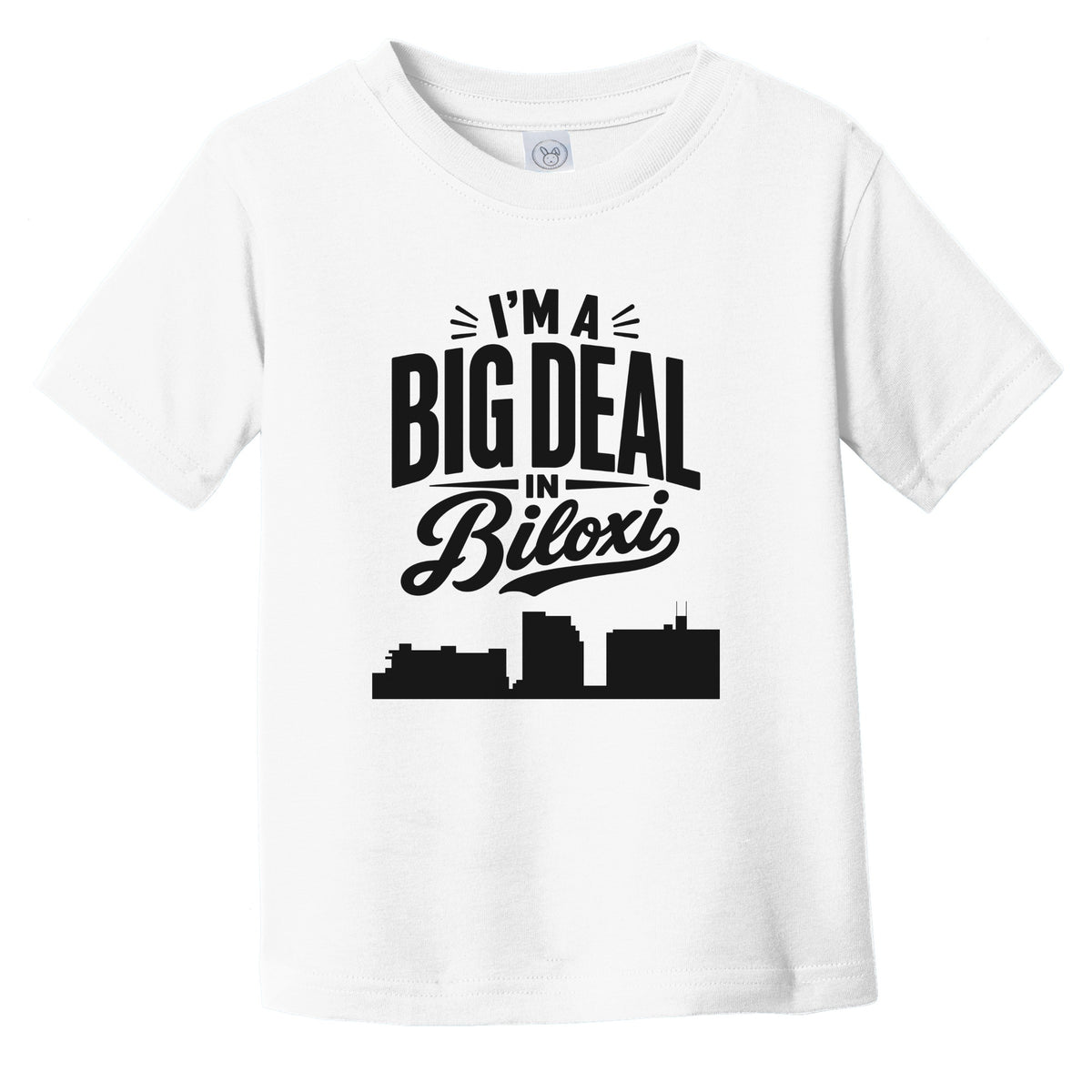 I'm A Big Deal In Biloxi Mississippi Funny Skyline Infant Toddler T-Shirt