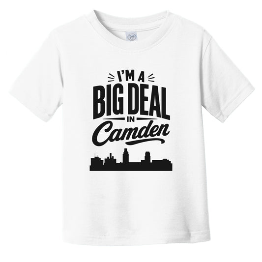 I'm A Big Deal In Camden New Jersey Funny Skyline Infant Toddler T-Shirt