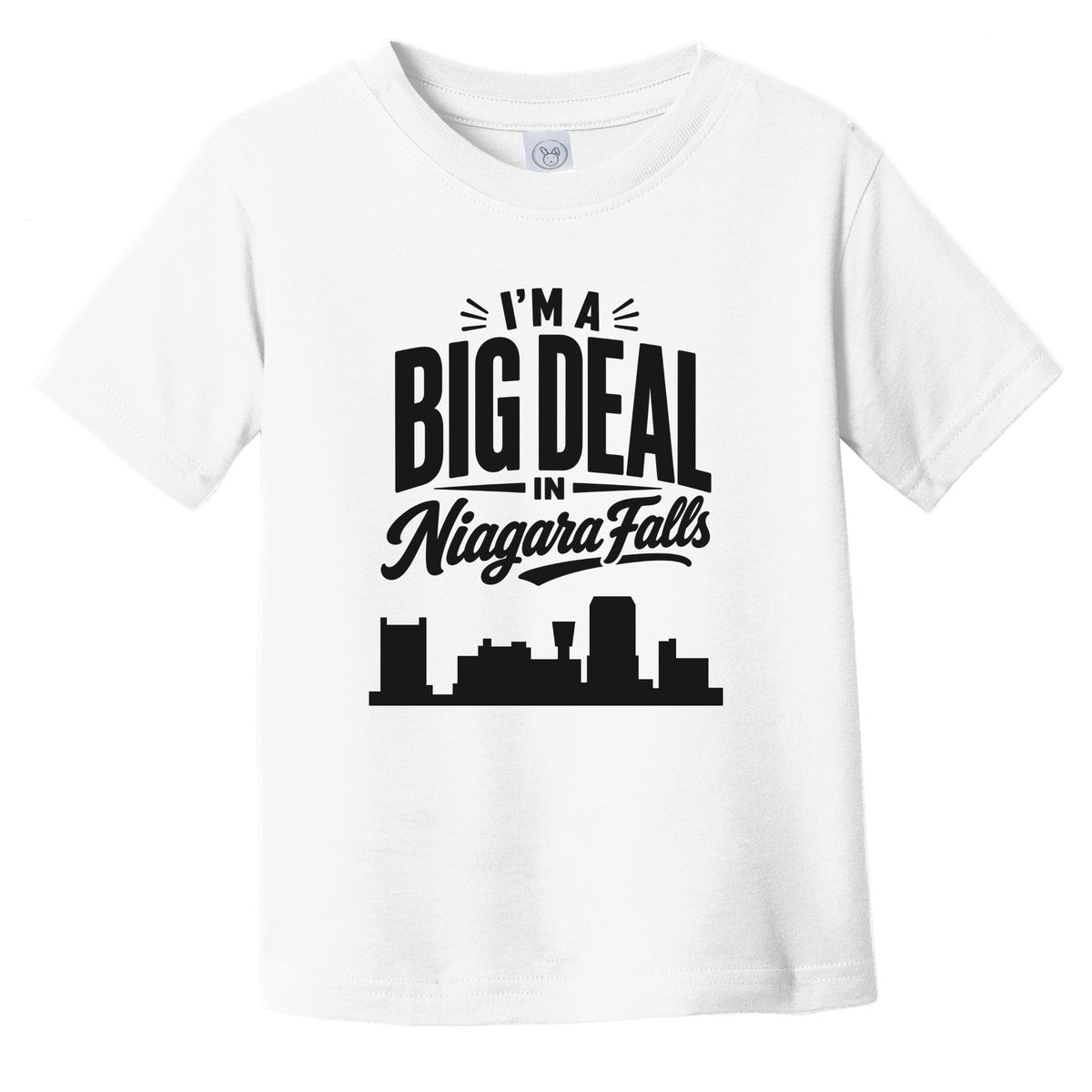 I'm A Big Deal In Niagara Falls New York Funny Skyline Infant Toddler T-Shirt