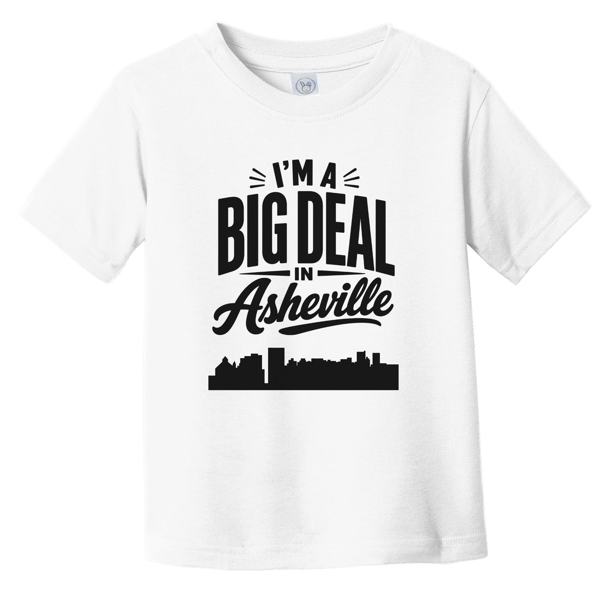 I'm A Big Deal In Asheville North Carolina Funny Skyline Infant Toddler T-Shirt