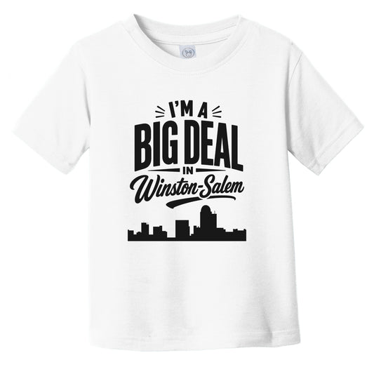 I'm A Big Deal In Winston-Salem North Carolina Funny Skyline Infant Toddler T-Shirt