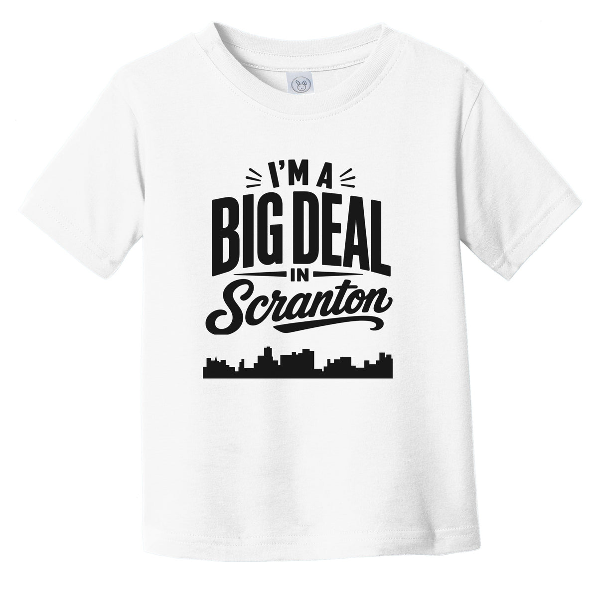 I'm A Big Deal In Scranton Pennsylvania Funny Skyline Infant Toddler T-Shirt