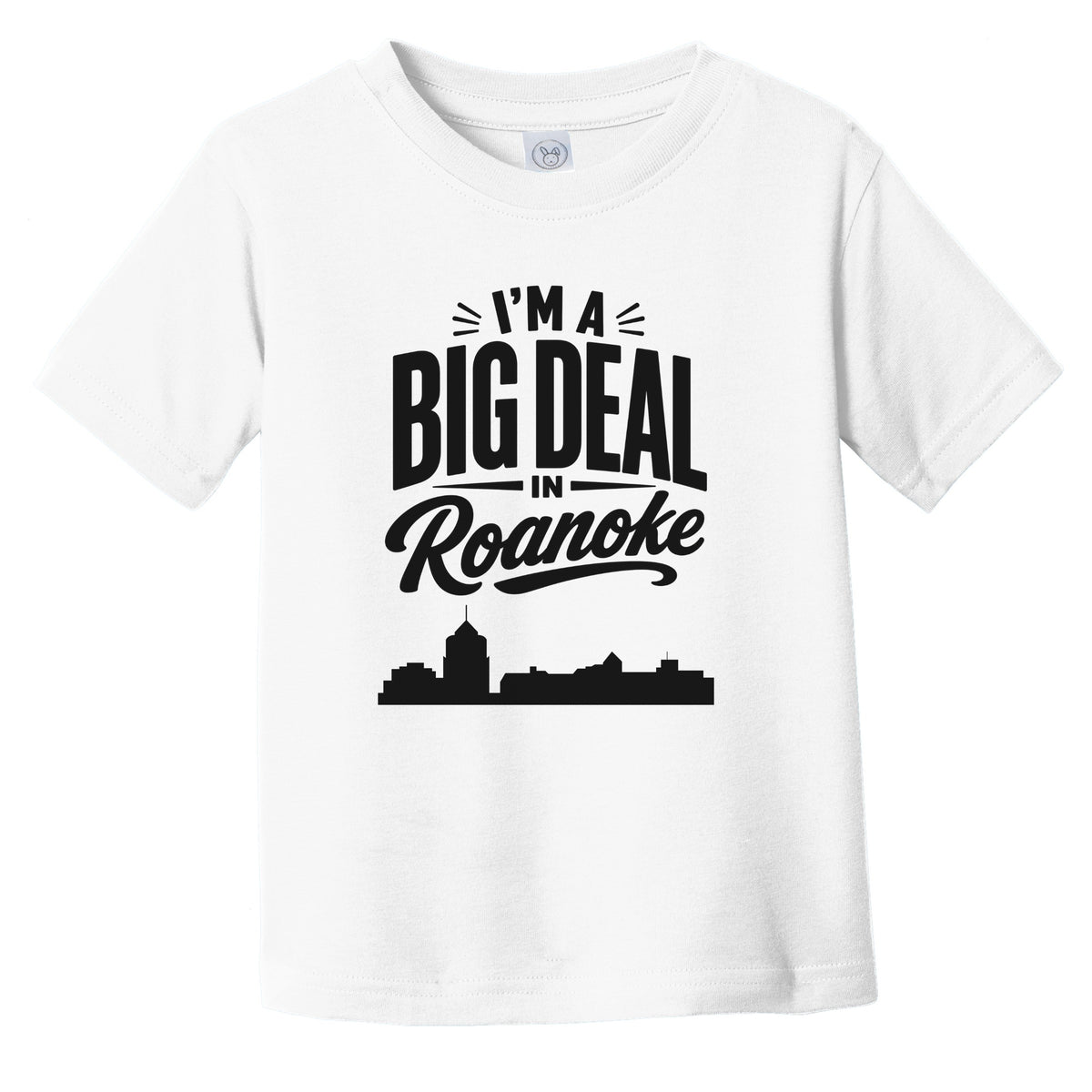 I'm A Big Deal In Roanoke Virginia Funny Skyline Infant Toddler T-Shirt