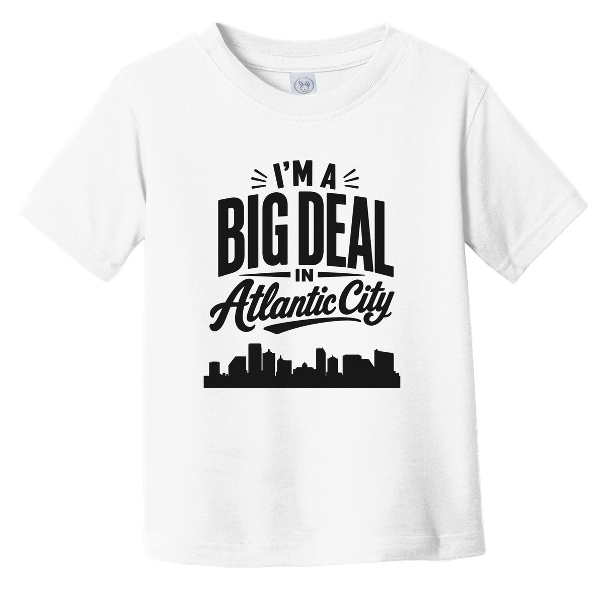 I'm A Big Deal In Atlantic City New Jersey Funny Skyline Infant Toddler T-Shirt