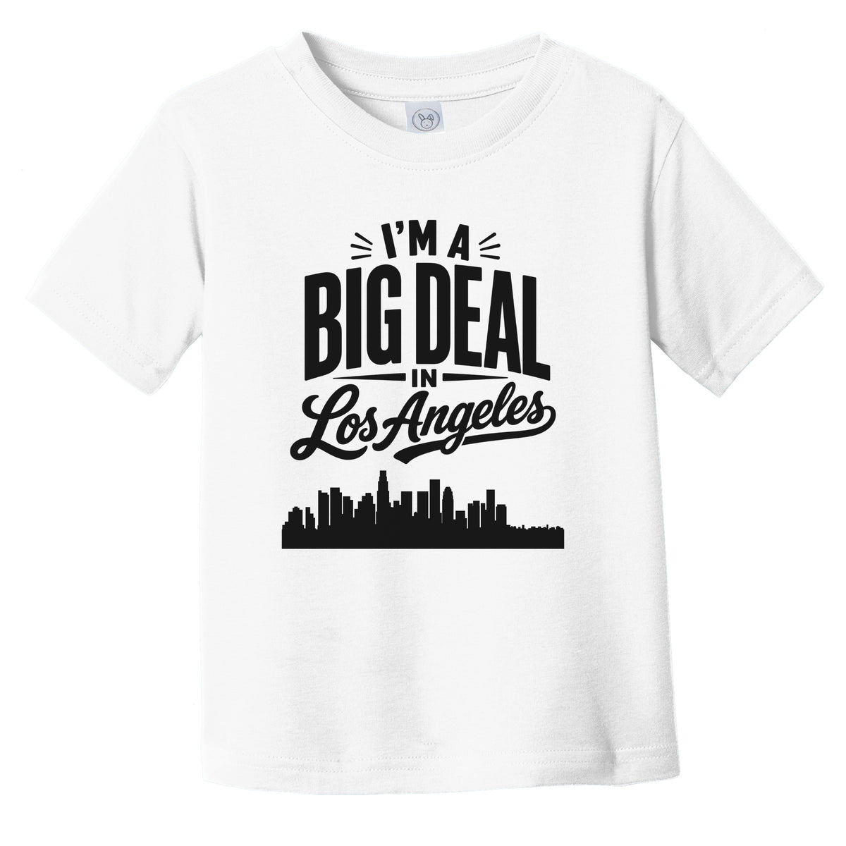 I'm A Big Deal In Los Angeles California Funny Skyline Infant Toddler T-Shirt